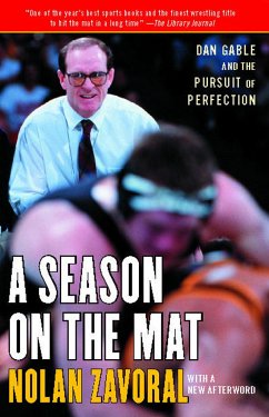 Season on the Mat: Dan Gable and the Pursuit of Perfection - Zavoral, Nolan