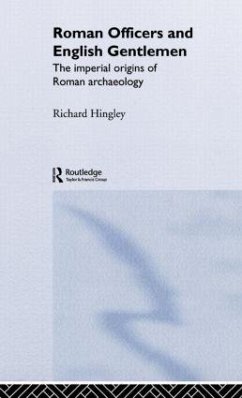Roman Officers and English Gentlemen - Hingley, Richard