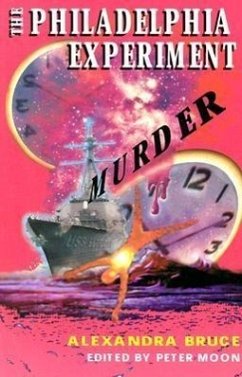 The Philadelphia Experiment Murder - Bruce, Alexandra