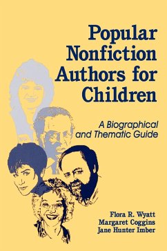 Popular Nonfiction Authors for Children - Wyatt, Flora R.; Coggins, Margaret; Imber, Jane Hunter