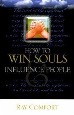 How to Win Souls and Influence People - Comfort, Ray