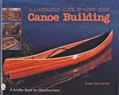 Illustrated Guide to Wood Strip Canoe Building - Leuven, Susan Van