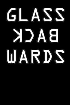 Glass Backwards - Daniel, Zeph E.