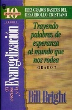 Cristiano y La Evangelizacin, El (Grado 7) - Bright, B.