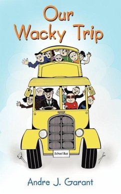 Our Wacky Trip - Andre J. Garant