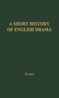 A Short History of English Drama - Evans, Benjamin Ifor; Evans, B. Ifor; Unknown