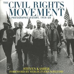 The Civil Rights Movement: A Photographic History, 1954-68 - Kasher, Steven