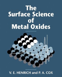 The Surface Science of Metal Oxides - Henrich, Victor E.; Cox, P. A.; Henrich