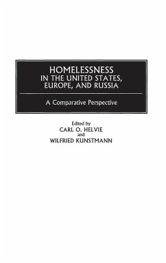 Homelessness in the United States, Europe, and Russia - Helvie, Carl; Kunstmann, Wilfried