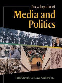 Encyclopedia of Media and Politics - Schaefer, Todd; Birkland, Thomas
