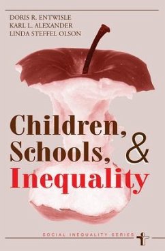 Children, Schools, And Inequality - Entwisle, Doris R; Alexander, Karl Len; Olson, Linda Steffel