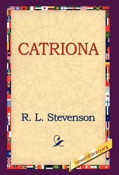 Catriona - Stevenson, Robert Louis; Stevenson, R. L.