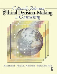 Culturally Relevant Ethical Decision-Making in Counseling - Houser, Rick; Wilczenski, Felicia L.; Ham, Maryanna