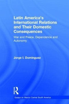 Latin America's International Relations and Their Domestic Consequences - Dominguez, Jorge I