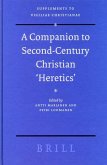 A Companion to Second-Century Christian 'Heretics'