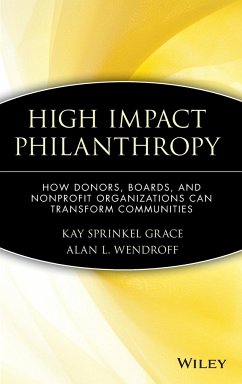 High Impact Philanthropy - Grace, Kay Sprinkel; Wendroff, Alan L