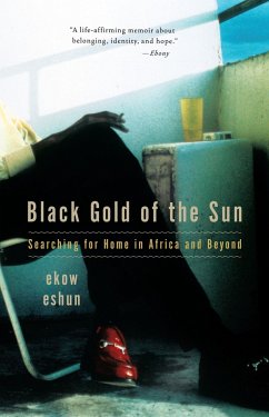 Black Gold of the Sun - Eshun, Ekow