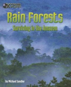 Rain Forests: Surviving in the Amazon - Sandler, Michael