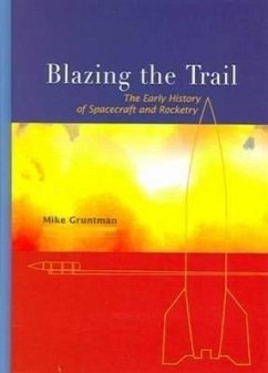 Blazing the Trail - Gruntman, Mike; M Gruntman