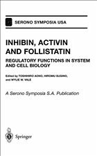 Inhibin, Activin and Follistatin - Aono; Serono Symposia USA; International Symposium on Inhibin Activin Follistatin Recent Advances and Future Views