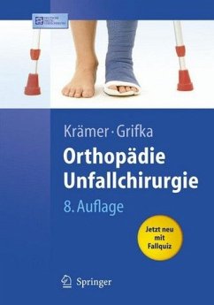 Orthopädie, Unfallchirurgie - Krämer, Jürgen / Grifka, Joachim / Kleinert, Heinrich / Teske, Wolfram