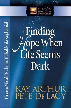 Finding Hope When Life Seems Dark - Arthur, Kay; De Lacy, Pete