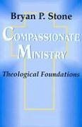 Compassionate Ministry - Stone, Bryan