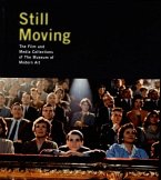 Still Moving: The Film and Media Collections of the Museum of Modern Art