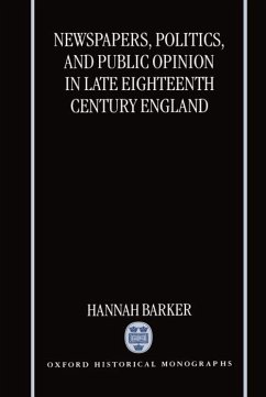 Newspapers, Politics, and Public Opinion in Late 18 Cent. England (Ohm) - Barker, Hannah