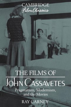 The Films of John Cassavetes - Carney, Ray (Boston University)