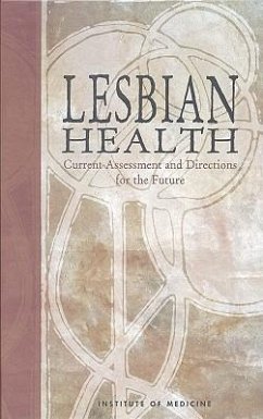 Lesbian Health - Institute Of Medicine; Health Sciences Section; Health Sciences Policy Program; Neuroscience and Behavioral Health Program; Committee on Lesbian Health Research Priorities