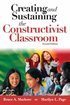 Creating and Sustaining the Constructivist Classroom - Marlowe, Bruce A.; Page, Marilyn L.