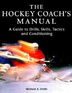 The Hockey Coach's Manual - Smith, Michael A