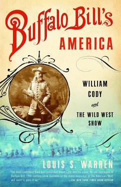 Buffalo Bill's America - Warren, Louis S.