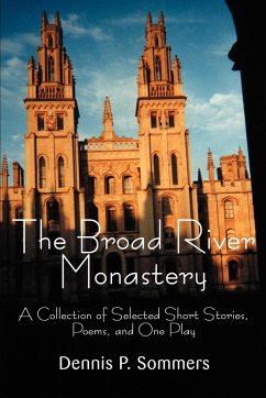 The Broad River Monastery - Sommers, Dennis P.