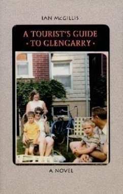 Tourist's Guide to Glengarry (A) - McGillis, Ian