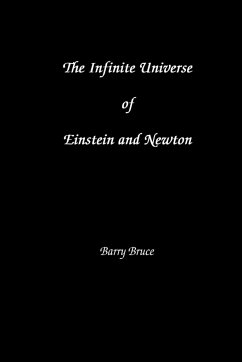 The Infinite Universe of Einstein and Newton - Bruce, Barry