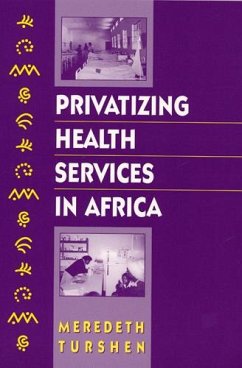 Privatizing Health Services in Africa - Turshen, Meredeth