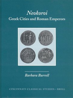 Neokoroi: Greek Cities and Roman Emperors - Burrell, Barbara