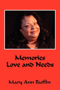 Memories Love and Needs - Ruffin, Mary Ann