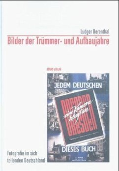 Bilder der Trümmer- und Aufbaujahre - Derenthal, Ludger