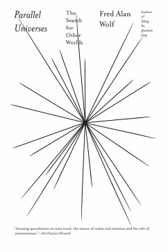 Parallel Universes: The Search for Other Worlds - Wolf, Fred Alan