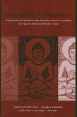 Constituting Communities: Theravada Buddhism and the Religious Cultures of South and Southeast Asia