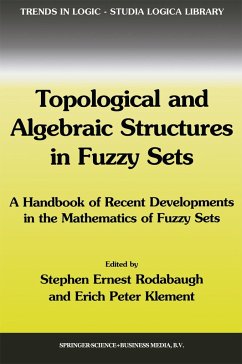 Topological and Algebraic Structures in Fuzzy Sets - Rodabaugh, S.E. / Klement, E.P (eds.)