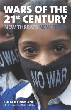 Wars of the 21st Century: New Threats, New Fears - Ramonet, Ignacio