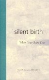Silent Birth: When Your Baby Dies