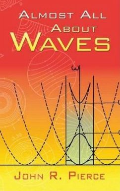Almost All About Waves - Pierce, John R