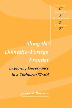 Along the Domestic-Foreign Frontier - Rosenau, James N.