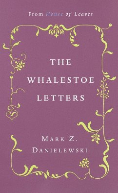 The Whalestoe Letters - Danielewski, Mark Z.