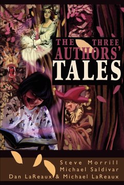 The Three Authors' Tales - Lareaux, Michael